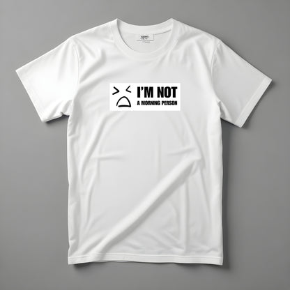 Tričko "I'm not a morning person"