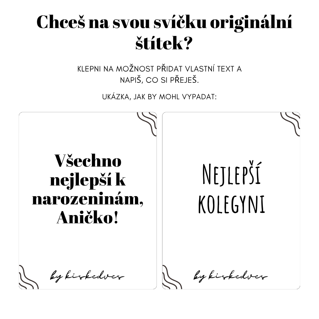 Ukázka personalizace: dva štítky svíčky Kiskedves Espresso s vlastním textem – „Všechno nejlepší k narozeninám, Aničko!“ a „Nejlepší kolegyni“.